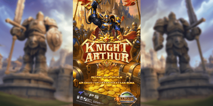 Mengenal Provider Playstar dan Estetika Knight Arthur