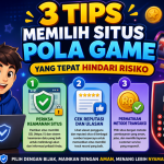 3 Tips Memilih Situs Pola Game